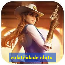 volatilidade slots